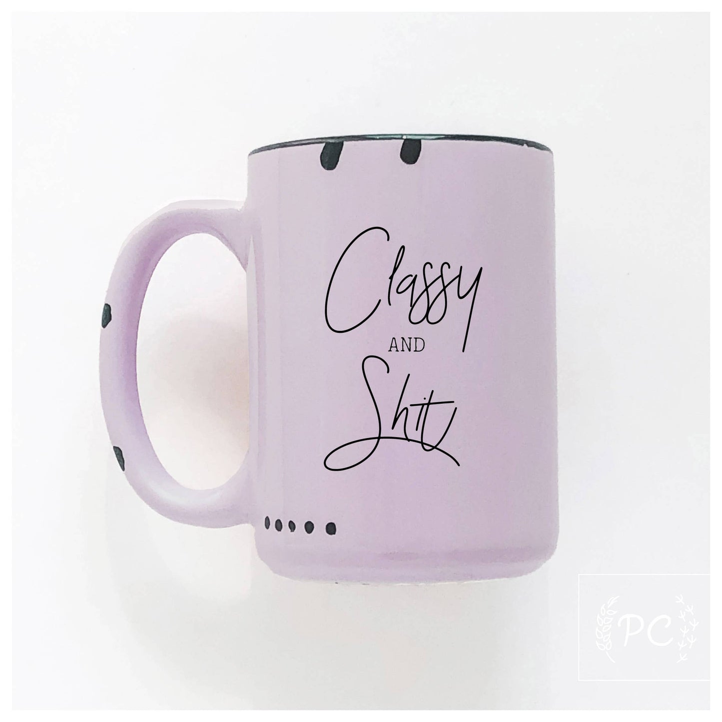 Classy & shit | ceramic mug