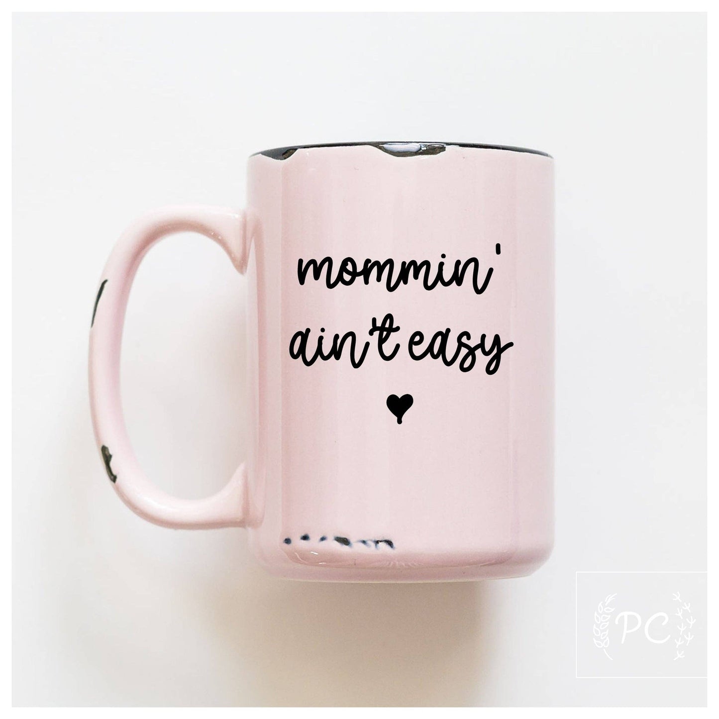 Mommin' aint easy | ceramic mug