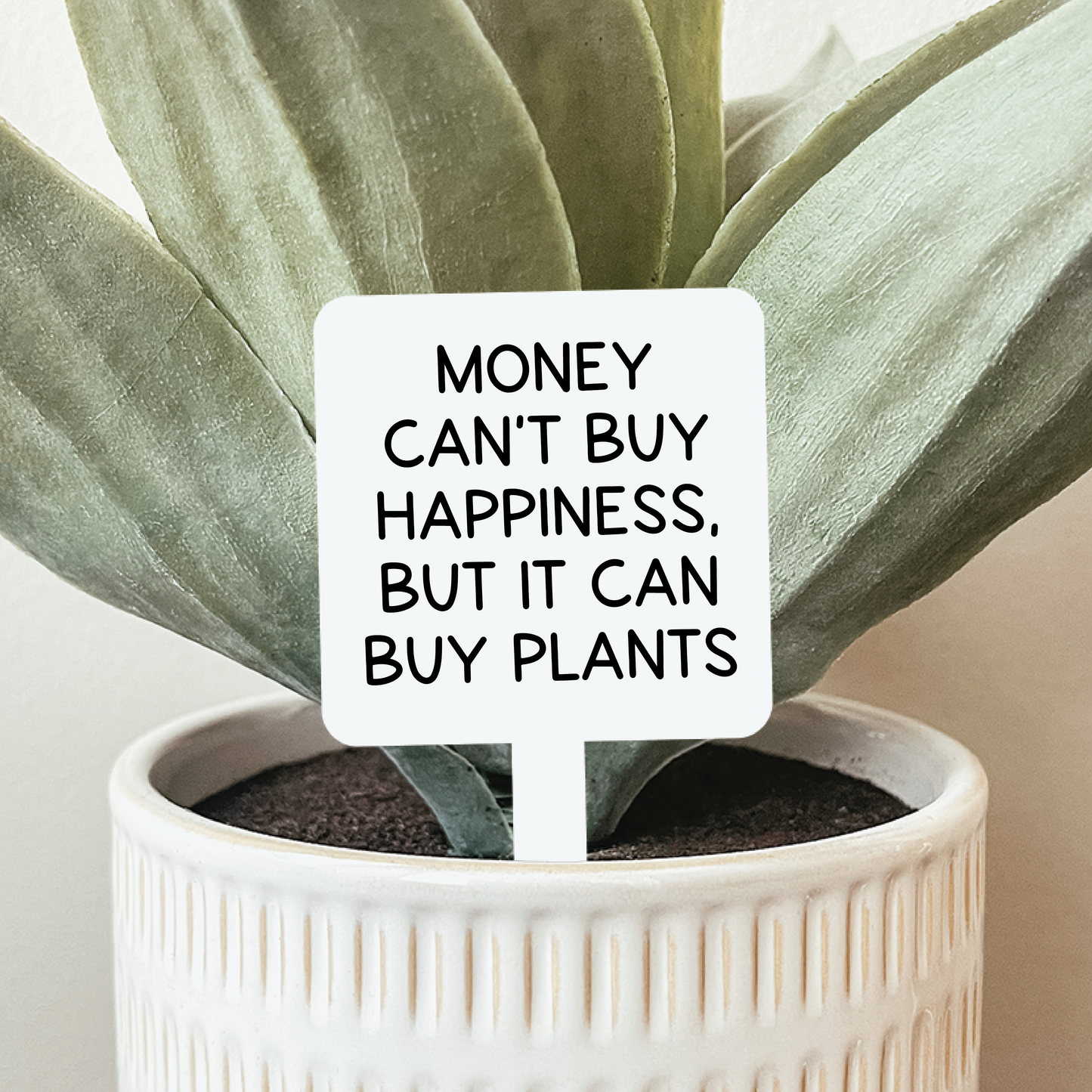 Money Can't Buy Happiness Plant Marker