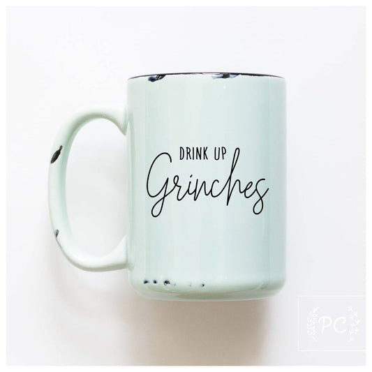 Drink up grinches | ceramic mug: Green